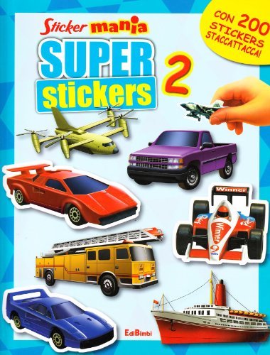 Super stickers. Stickersmania vol.2 edito da Edibimbi