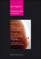 È incinta la luna, e altre poesie di Ilaria Magrinelli edito da UNI Service