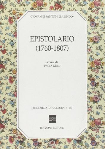 Epistolario (1760-1807) di Giovanni Fantoni edito da Bulzoni