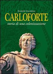 Carloforte. Storia di una colonizzazione di Giuseppe Vallebona edito da Edizioni Della Torre