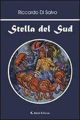 Stella del sud di Riccardo Di Salvo edito da Aletti