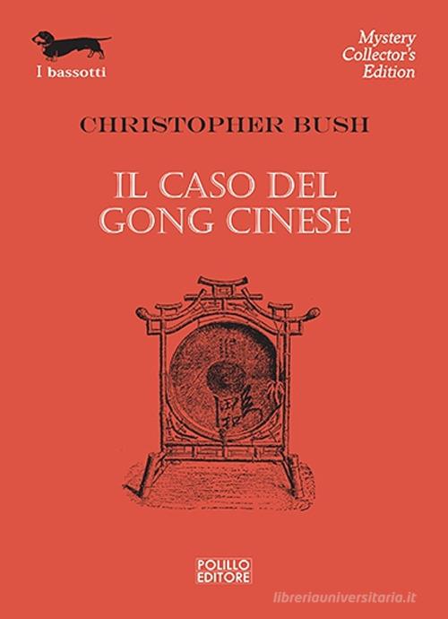 Il caso del gong cinese di Christopher Bush edito da Polillo