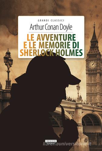Le avventure e le memorie di Sherlock Holmes. Con Segnalibro di Arthur Conan Doyle edito da Crescere