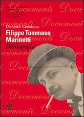 Filippo Tommaso Marinetti. Bibliografia di Domenico Cammarota edito da Skira