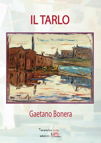 Il tarlo di Gaetano Bonera edito da Temperino Rosso