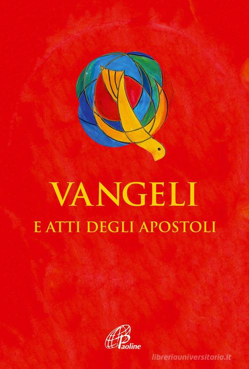 Vangeli e Atti degli Apostoli. Versione ufficiale della CEI di Conferenza episcopale italiana edito da Paoline Editoriale Libri