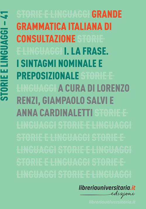 Grande grammatica italiana di consultazione. Vol. I edito da libreriauniversitaria.it