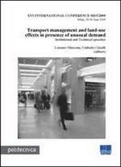 Transport management and land-use effects in presence of unusual di Lorenzo Mussone, Umberto Crisalli edito da Maggioli Editore