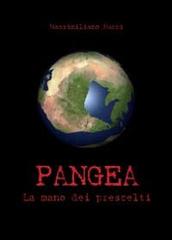 Pangea. La mano dei prescelti di Massimiliano Nuzzi edito da Youcanprint