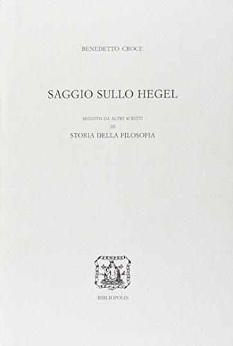 Saggio sullo Hegel di Benedetto Croce edito da Bibliopolis