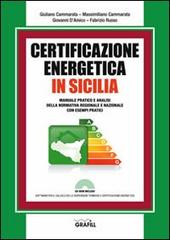 Certificazione energetica in Sicilia. Con Contenuto digitale per download e accesso on line edito da Grafill