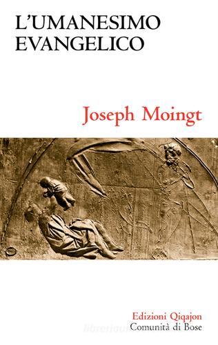 L' umanesimo evangelico di Joseph Moingt edito da Qiqajon