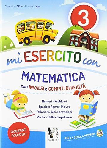 Mi esercito con matematica. Con INVALSI e compiti di realtà. Per la Scuola primaria vol. 2 di Alessandro Alfani, Eleonora Lupo edito da Ardea