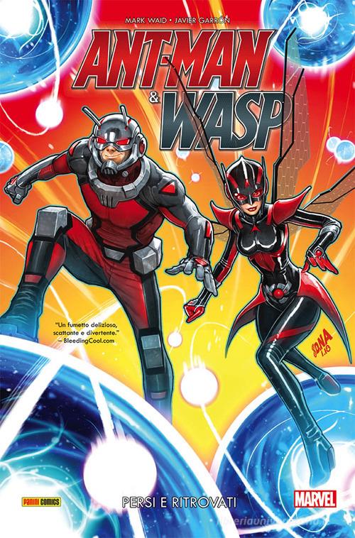 Persi e ritrovati. Ant-Man & Wasp di Mark Waid, Javier Garrón edito da Panini Comics