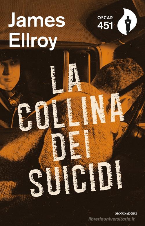 La collina dei suicidi di James Ellroy edito da Mondadori