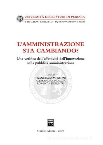 L' amministrazione sta cambiando? Una verifica dell'effettività dell'innovazione nella pubblica amministrazione edito da Giuffrè