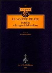 Le voleur de feu. Bufalino e le ragioni del tradurre edito da Olschki