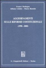 Aggiornamenti sulle riforme costituzionali (1998-2008) di Franco Modugno, Alfonso Celotto, Marco Ruotolo edito da Giappichelli