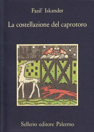 La costellazione del caprotoro di Fazil' Iskander edito da Sellerio Editore Palermo