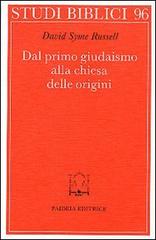 Dal primo giudaismo alla Chiesa delle origini di David S. Russell edito da Paideia