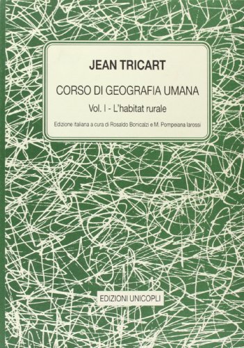 Corso di geografia umana vol.1 di Jean Tricart edito da Unicopli