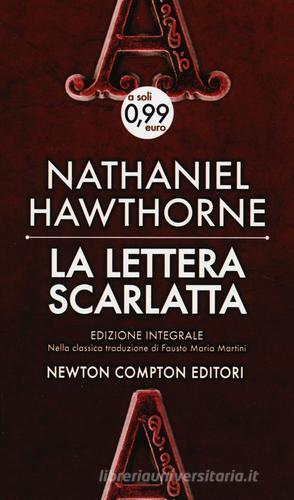 La lettera scarlatta. Ediz. integrale di Nathaniel Hawthorne edito da Newton Compton