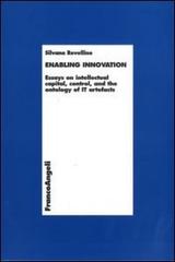 Enabling innovation. Essays on intellectual capital, control and the ontology of IT artefacts di Silvana Revellino edito da Franco Angeli