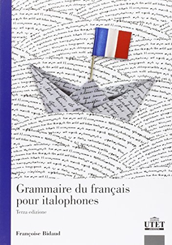 Grammaire du français pour italophones di Françoise Bidaud edito da UTET Università