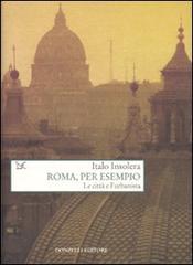 Roma, per esempio. Le città e l'urbanista di Italo Insolera edito da Donzelli
