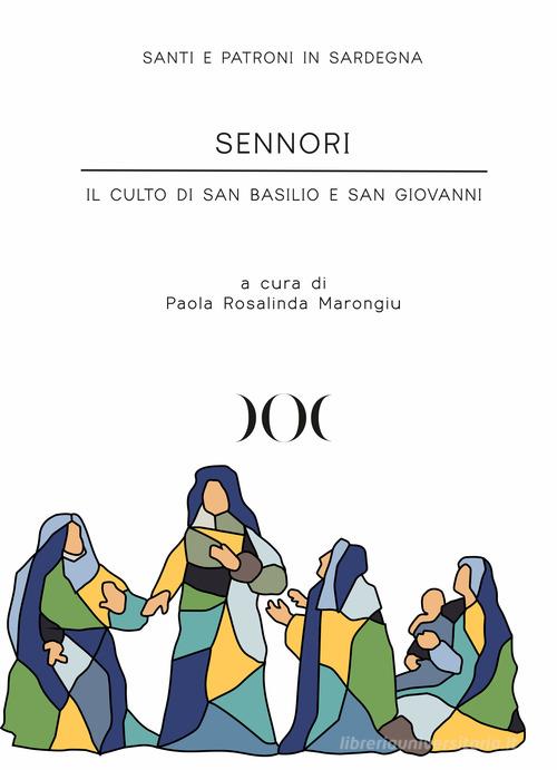 Sennori. Il culto di San Basilio e San Giovanni edito da Documenta