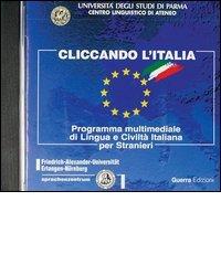 Cliccando l'Italia. Programma multimediale di lingua e civiltà italiana per stranieri. CD-ROM edito da Guerra Edizioni