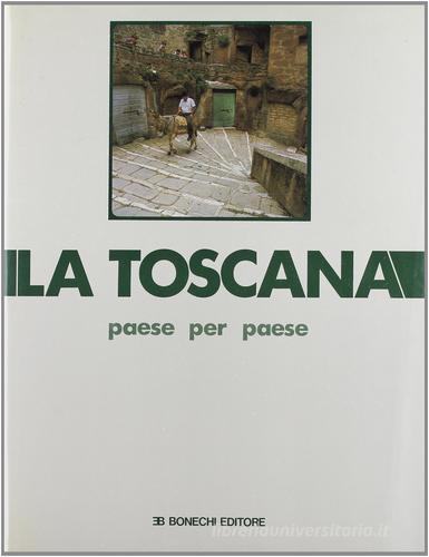 La Toscana paese per paese edito da Bonechi