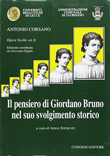 Il pensiero di Giordano Bruno nel suo svolgimento storico di Antonio Corsano edito da Congedo