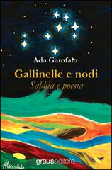 Gallinelle e nodi. Sabbia e poesia di Ada Garofalo edito da Graus Edizioni