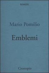 Emblemi. Poesie 1949/1953 di Mario Pomilio edito da Cronopio