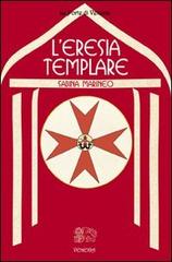 L' eresia templare di Sabina Marineo edito da Venexia