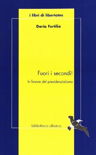 Fuori i secondi! di Dario Fertilio edito da Bibliotheca Albatros
