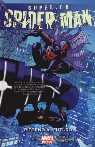 Ritorno al futuro. Superior Spider-Man vol.4 di Dan Slott, Ryan Stegman, Giuseppe Camuncoli edito da Panini Comics