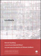 Libro La vittoria di Henryk Grynberg Laboratorio Est/Ovest di Lithos
