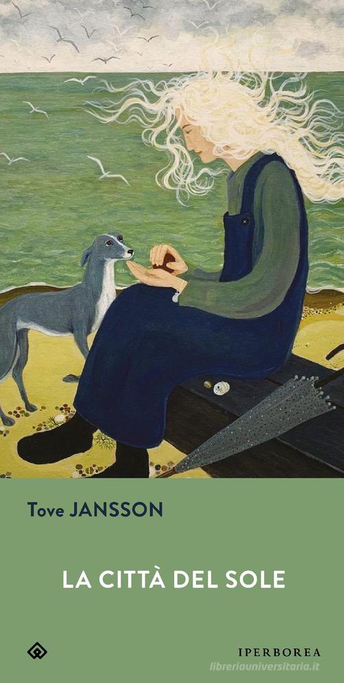 Libro La città del sole di Tove Jansson Gli Iperborei di Iperborea