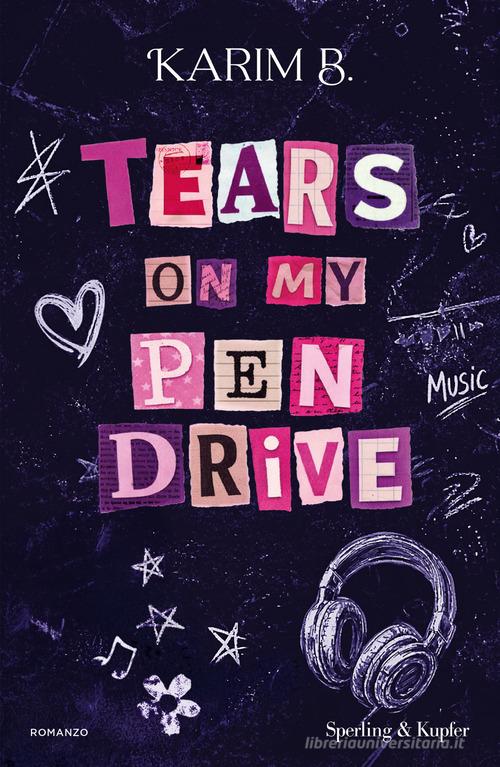 Libro Tears on my pen drive di Karim B. Pandora di Sperling & Kupfer