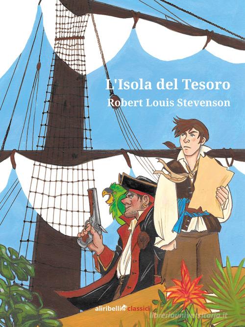 L'isola del tesoro di Robert Louis Stevenson edito da Ali Ribelli Edizioni