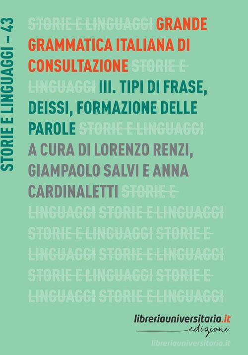 Grande grammatica italiana di consultazione. Vol. III edito da libreriauniversitaria.it