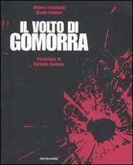 Il volto di Gomorra di Mimmo Franzinelli, Nicola Baldieri edito da Mondadori Electa