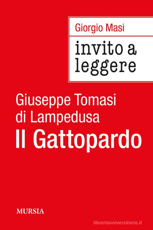 Invito a leggere «Il Gattopardo» di Giorgio Masi edito da Ugo Mursia Editore