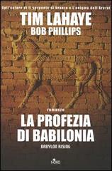 La profezia di Babilonia di Tim LaHaye, Bob Phillips edito da Nord