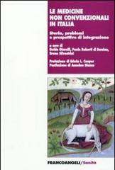 Le medicine non convenzionali in Italia. Storia, problemi e prospettive d'integrazione edito da Franco Angeli