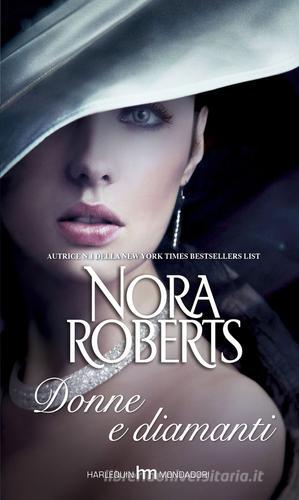 Donne e diamanti di Nora Roberts edito da Harlequin Mondadori