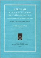 Pergame de la fin du Ve au début du Ier siècle avant J.-C. Pratiques monétaires et histoire di Marie-Christine Marcellesi edito da Fabrizio Serra Editore