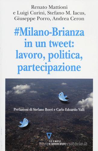 #Milano-Brianza in un tweet: lavoro, politica, partecipazione edito da Guerini e Associati
